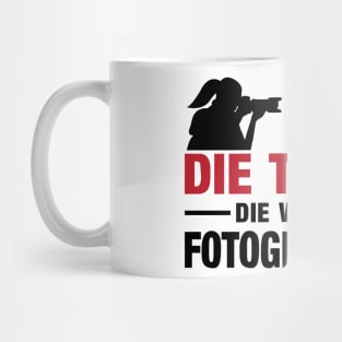 Die tut nix fotografieren (1) Mug